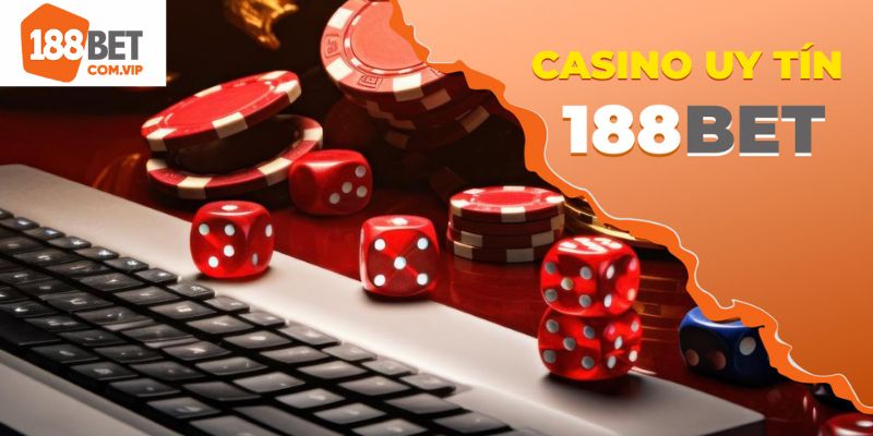 Lợi ích vượt trội chỉ có tại Casino 188bet